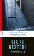 Cover-Bild zum Titel 'Bis er gesteht' von 'Christine Brand'