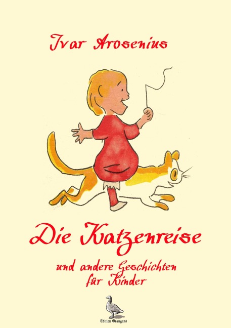 Die Katzenreise und andere Geschichten für Kinder - Ivar Arosenius