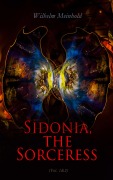 Cover-Bild zum Titel 'Sidonia, the Sorceress (Vol. 1&2)' von 'Wilhelm Meinhold'