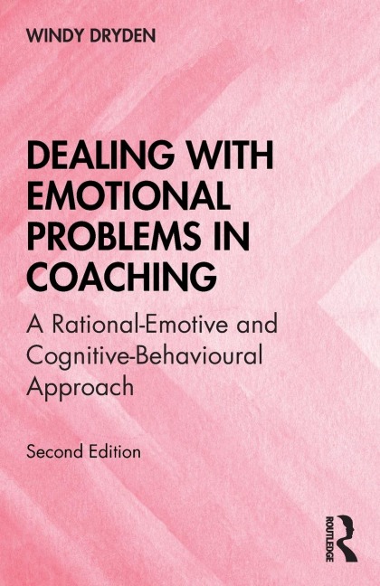 Dealing with Emotional Problems in Coaching - Windy Dryden