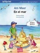 Cover-Bild zum Titel 'Am Meer. Kinderbuch Deutsch-Spanisch' von 'Susanne Böse, Irene Brischnik'