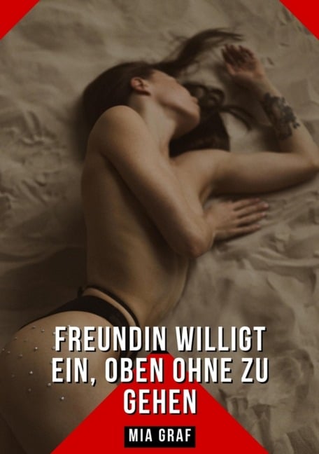 Freundin willigt ein, oben ohne zu gehen - Mia Graf