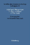 Cover-Bild zum Titel 'Adel und Bürgertum in Deutschland 1770-1848' von ''
