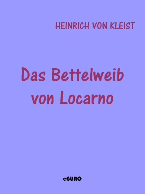 Das Bettelweib von Locarno - Heinrich Von Kleist