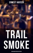 Cover-Bild zum Titel 'Trail Smoke (Musaicum Vintage Western)' von 'Ernest Haycox'