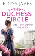 Cover-Bild zum Titel 'The Duchess Circle - Ein unerhörter Ehemann' von 'Eloisa James'