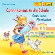 Conni kommt in die Schule / Conni backt Pfannkuchen (Meine Freundin Conni - ab 3 ) - Liane Schneider