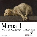 Mama!! - Andrea Wolfmayr