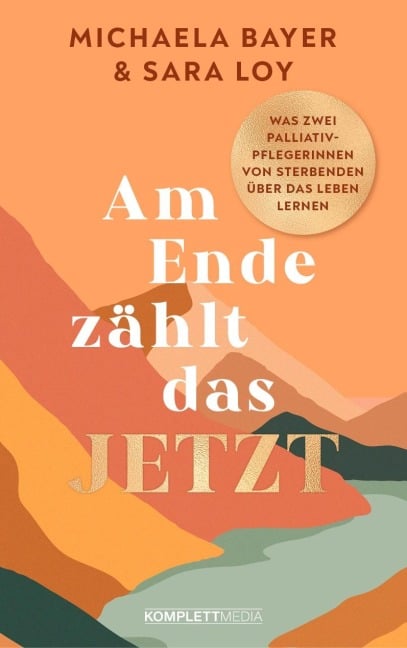 Am Ende zählt das JETZT - Michaela Bayer und Sara Loy