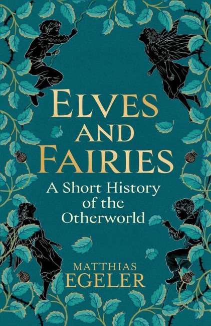Elves and Fairies - Matthias Egeler