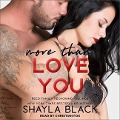 Cover-Bild zum Titel 'More Than Love You Lib/E' von 'Shayla Black'