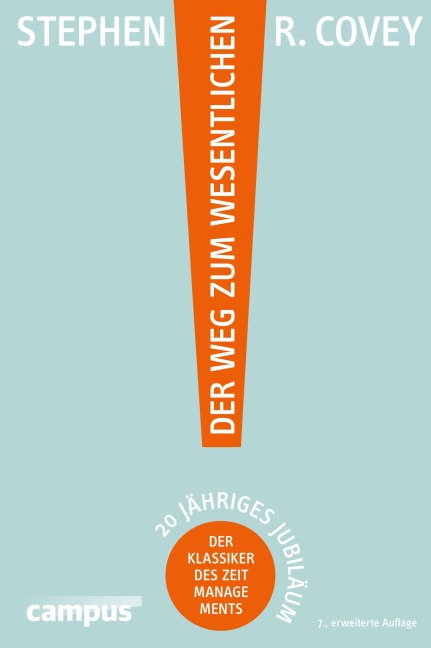 Der Weg zum Wesentlichen - Stephen R. Covey, Rebecca R. Merrill, Alexandra Altmann, A. Roger Merrill