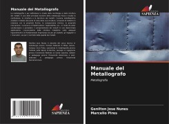 Cover-Bild zum Titel 'Manuale del Metallografo' von 'Genilton José Nunes, Marcélio Pires'