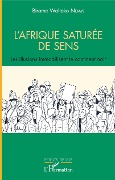 Cover-Bild zum Titel 'L'Afrique saturée de sens' von 'Birame Waltako Ndiaye'