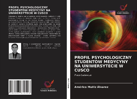 PROFIL PSYCHOLOGICZNY STUDENTÓW MEDYCYNY NA UNIWERSYTECIE W CUSCO - Américo Muñiz Álvarez