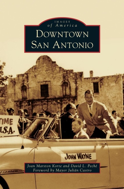 Downtown San Antonio - Joan Marston Korte, David L. Pech