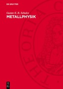 Cover-Bild zum Titel 'Metallphysik' von 'Gustav E. R. Schulze'