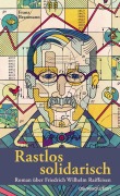 Cover-Bild zum Titel 'Rastlos solidarisch' von 'Franz Braumann'