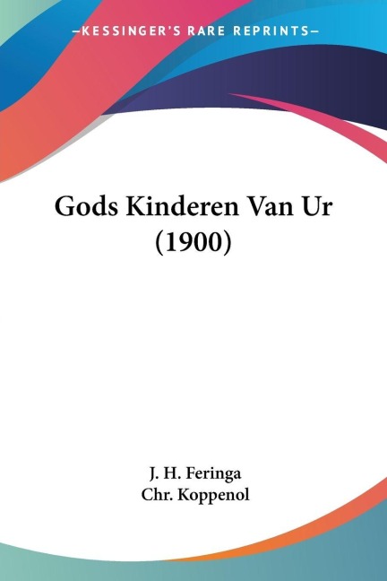 Gods Kinderen Van Ur (1900) - J. H. Feringa
