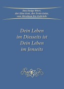 Cover-Bild zum Titel 'Dein Leben im Diesseits ist Dein Leben im Jenseits' von 'Gabriele'