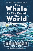 Cover-Bild zum Titel 'The Whale at the End of the World' von 'John Ironmonger'