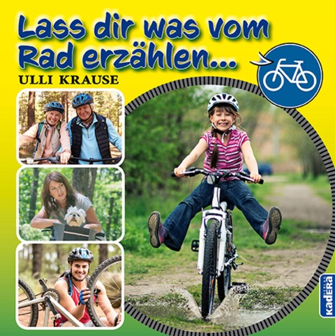 Lass dir was vom Rad erzählen - Ulrich Krause