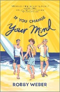 Cover-Bild zum Titel 'If You Change Your Mind' von 'Robby Weber'