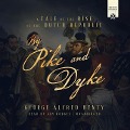 Cover-Bild zum Titel 'By Pike and Dyke Lib/E: A Tale of the Rise of the Dutch Republic' von 'G. A. Henty'