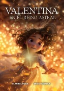 Cover-Bild zum Titel 'Valentina En El Reino Astral' von 'Erick Gurrola, Claribel Puga'