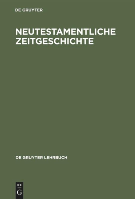 Neutestamentliche Zeitgeschichte - 