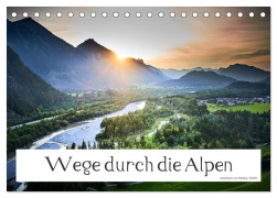 Cover-Bild zum Titel 'Wege durch die Alpen (Tischkalender 2027 DIN A5 quer), CALVENDO Monatskalender' von 'Markus Treffer'