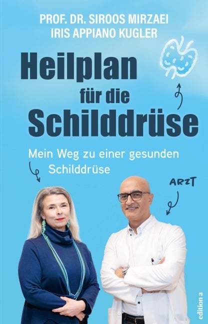 Heilplan für die Schilddrüse - Siroos Mirzaei, Iris Appiano Kugler