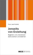 Cover-Bild zum Titel 'Jenseits von Erziehung' von 'Franz Josef Krafeld'
