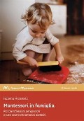 Cover-Bild zum Titel 'Montessori in famiglia. Piccole riflessioni per genitori e tutti coloro che amano i bambini' von 'Isabella Micheletti'