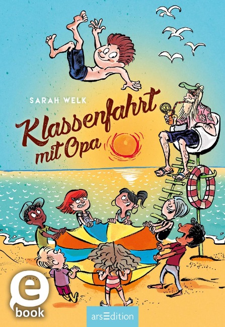 Klassenfahrt mit Opa (Spaß mit Opa 3) - Sarah Welk