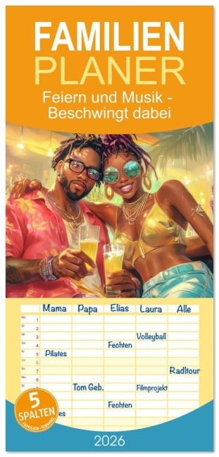 Familienplaner 2026 - Feiern und Musik - Beschwingt dabei mit 5 Spalten (Wandkalender, 21 x 45 cm) CALVENDO - Liselotte Brunner-Klaus