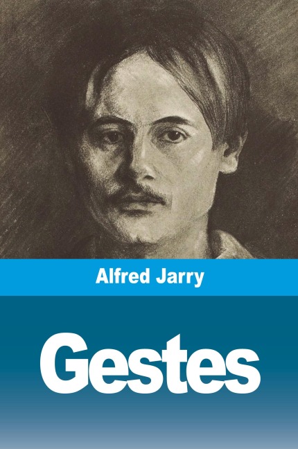 Gestes - Alfred Jarry