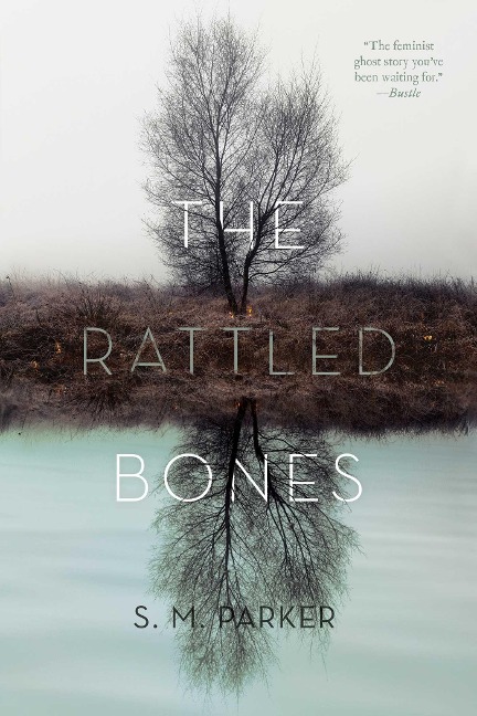 The Rattled Bones - S M Parker