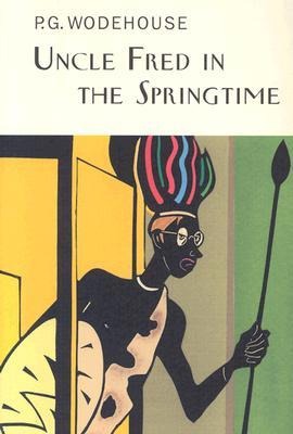 Uncle Fred in the Springtime - P G Wodehouse