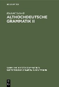 Althochdeutsche Grammatik II - Richard Schrodt