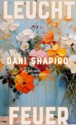 Cover-Bild zum Titel 'Leuchtfeuer' von 'Dani Shapiro'