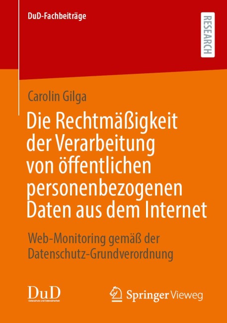 Die Rechtmäßigkeit der Verarbeitung von öffentlichen personenbezogenen Daten aus dem Internet - Carolin Gilga