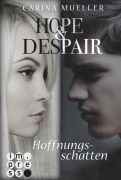 Cover-Bild zum Titel 'Hope & Despair 1: Hoffnungsschatten' von 'Carina Mueller'