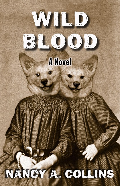 Wild Blood - Nancy A Collins