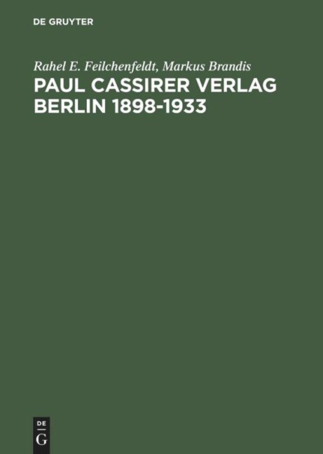 Paul Cassirer Verlag Berlin 1898-1933 - Markus Brandis, Rahel E. Feilchenfeldt