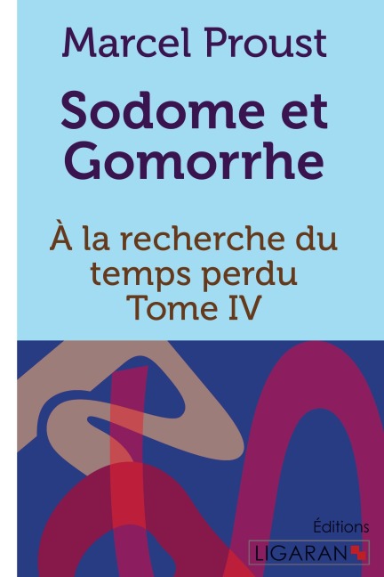 A la recherche du temps perdu - Marcel Proust, Ligaran