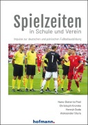 Cover-Bild zum Titel 'Spielzeiten in Schule und Verein' von 'Henryk Duda, Christoph Kromke, Aleksander Stula, Hans-Dieter Te Poel'