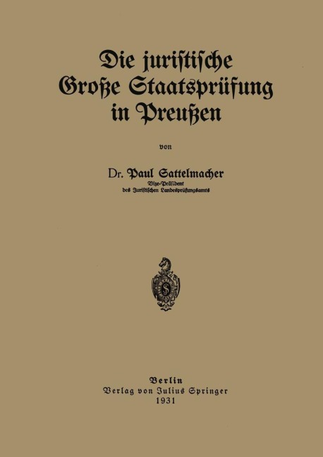 Die juristische Große Staatsprüfung in Preußen - Paul Sattelmacher