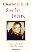 Cover-Bild zum Titel 'Sechs Jahre' von 'Charlotte Link'