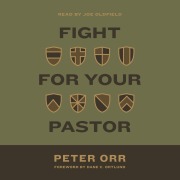 Cover-Bild zum Titel 'Fight for Your Pastor' von 'Peter Orr'